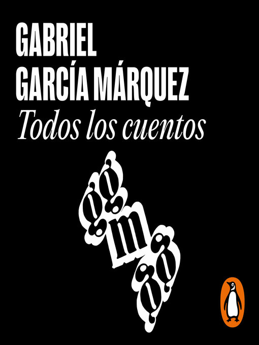 Title details for Todos los cuentos by Gabriel García Márquez - Available